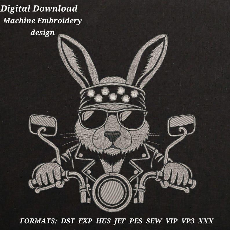 May include: Digital download machine embroidery design featuring a biker bunny wearing sunglasses and a leather jacket, holding motorcycle handlebars. The design is in shades of gray on a black background. The text "Digital Download Machine Embroidery design" is at the top.