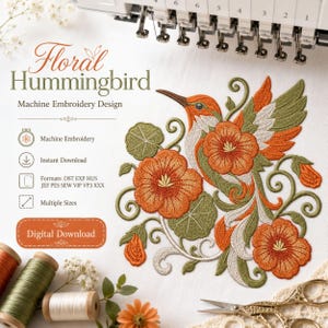 May include: A machine embroidery design featuring a hummingbird surrounded by orange flowers and green leaves. Text includes Floral Hummingbird, Machine Embroidery Design, Instant Download, Formats: DST EXP HUS JEF PES SEW VIP VP3 XXX, Multiple Sizes, Digital Download.