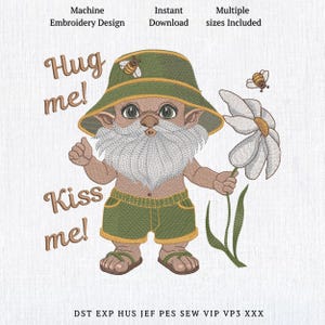 May include: Machine embroidery design of a gnome with a white beard, green hat and shorts, holding a daisy. Two bees are present. Text reads "Hug me!" and "Kiss me!". Includes "Machine Embroidery Design" and "Instant Download".