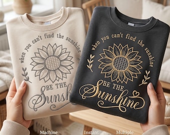 Positive Quote Sunflower Shirt Sweatshirt Machine Embroidery Design Digital Download File