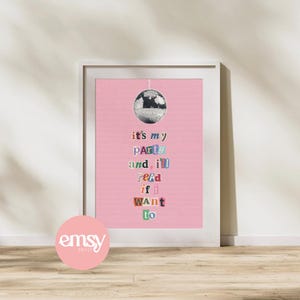 It’s my Party and I’ll Read if I want to Print, Book Lover Decor, Gift for Reader, Reading Home Decor, Reading Nook Art, Book Lover Download