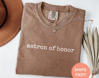 Comfort Colors® Matrone der Ehre Shirt, Brautparty Shirt, Hochzeitsgeschenk für Matrone der Ehre, Brautjungfer Geschenk T-Shirt, Junggesellinnenabschied Shirt