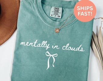 Comfort Colors® Mentally In Clouds Shirt Relaxed Shirt Daydreamer Shirt Gift For Introvert Shirt Peace Of Mind Shirt Mental Health Shirt