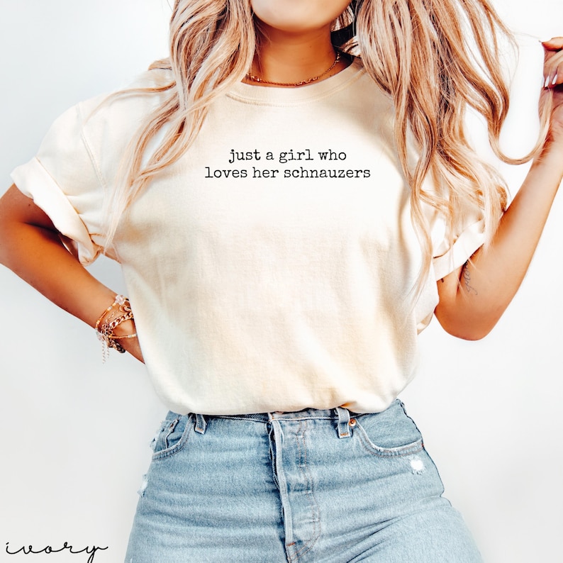 Just a Girl Who Loves Her Schnauzers T-Shirt, Cute Graphic Tee, Animal Lover Gift, Dog Mom Shirt, Fun Casual Top, Pet Owner Apparel