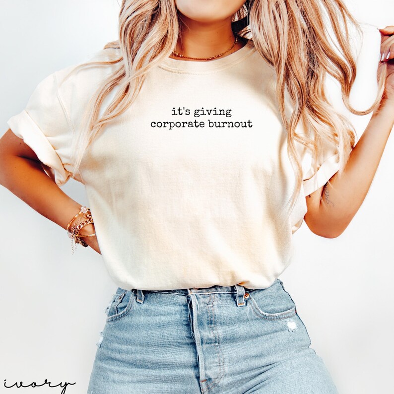 Funny Graphic Tee, It's Giving Corporate Burnout Shirt, Casual Quotes Shirt, Trendy Slogan T-Shirt, Comfy Work From Home Top