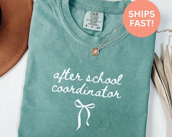 Comfort Colors® After School Coordinator Shirt School Staff Shirt Teacher Shirt Coordinator Gift Back To School Shirt School Worker Shirt
