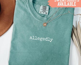 Comfort Colors® Angeblich Shirt True Crime Shirt sarkastisches Shirt Lustiges Zitat Shirt Podcast-Shirt True Crime Liebhaber Shirt Geschenk für Freund