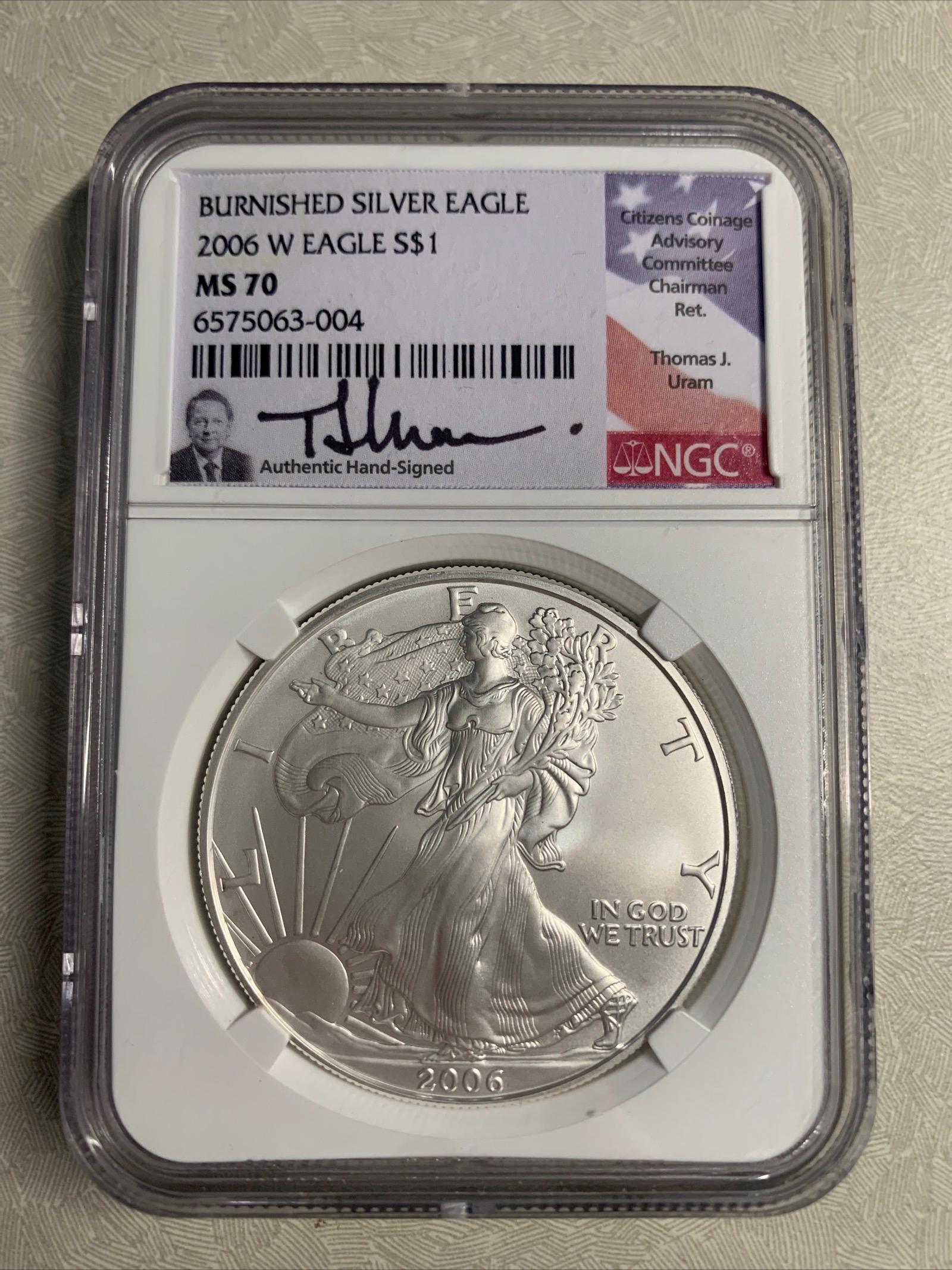 2006W- Burnished American Silver Eagle- NGC-MS70- Thomas Uram Hand Signed