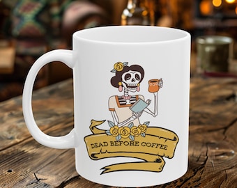 Funny Gothic Coffee Mug | Skeleton Lady, Dark Humor Gift