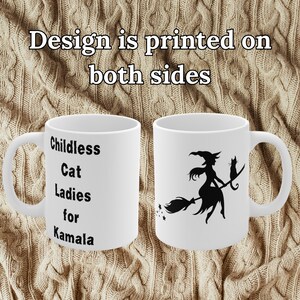 Childless Cat Ladies for Kamala white ceramic mug 11 oz | Kamala Harris 2024 President mug | Witchy Cat Ladies Kamala Mug | Meme Coffee cup