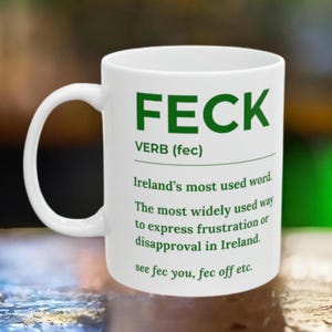 Funny St. Patrick&#39;s Day White Ceramic Mug 11oz, Hilarious coffee cup, Funny accessories, Feck, Irish , Gift for friends, March birthday