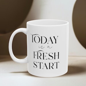 Motivational Mug | New Beginnings Coffee Cup | Positive Quote Tea Mug | Fresh Start Present for friend | positive affirmations drinkware