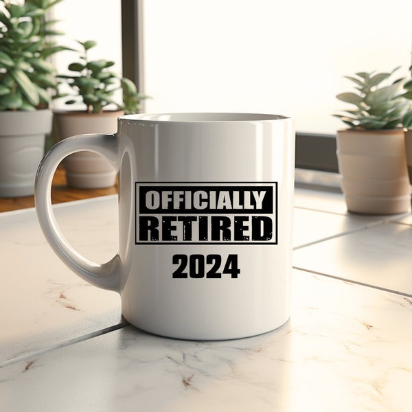 Officially Retired 2024 11oz. Coffee Cup,  Retirement Celebration mug, Retirement Gift for him or her, Retirement Gift ideas, Retirement Mug