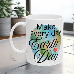 Taza de cerámica blanca del Día de la Tierra / Regalo ecológico / Taza de café para amantes del planeta / Taza de té con conciencia ambiental / Regalo ecológico / Amante de la naturaleza