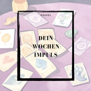 Weekly Tarot Oracle Card Reading, personal and in German