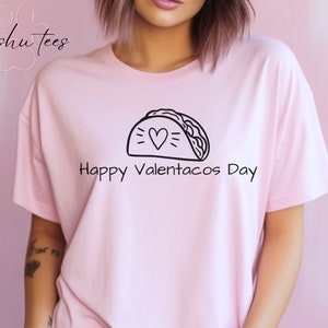 Happy Valentacos Day, Taco Shirt, Funny Valentines Shirt, Valentines Day, Valentines Day Gift, I Love Tacos, Valentines Tacos, Love, Tacos