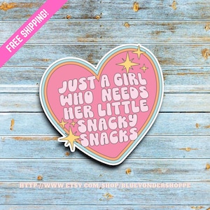 Snacky Snacks, Just a Girl Sticker, Decal
