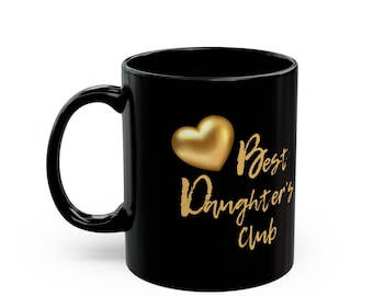 Daughter's Black Mug 11oz, Gift for Daughter, Coffee mug