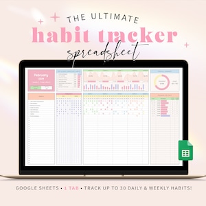 May include: A laptop screen displaying a Google Sheets spreadsheet with a habit tracker for February 2024. The spreadsheet includes a list of habits, a calendar to track daily habits, and graphs to visualize progress. The text "THE ULTIMATE habit tracker spreadsheet" is displayed at the top of the screen.