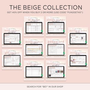 Op de afbeelding: Een verzameling beige digitale afdrukbare spreadsheets om verschillende aspecten van het leven te organiseren en bij te houden, waaronder takenlijsten, budgetten, boeken, cadeaus, stemmingen, wachtwoorden, gewoontes en diamanten schilderprojecten. De tekst "THE BEIGE COLLECTION" en "GET 40% OFF WHEN YOU BUY 2 OR MORE (USE CODE "FUN2GET40")" wordt bovenaan de afbeelding weergegeven. De tekst "SEARCH FOR "BE1" IN OUR SHOP" wordt onderaan de afbeelding weergegeven.