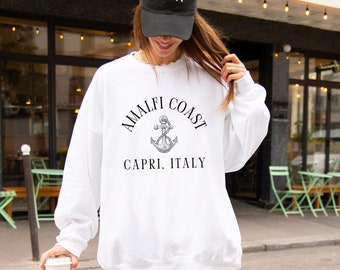 Capri Italy Sweatshirt: Amalfi Coast Souvenir Shirt