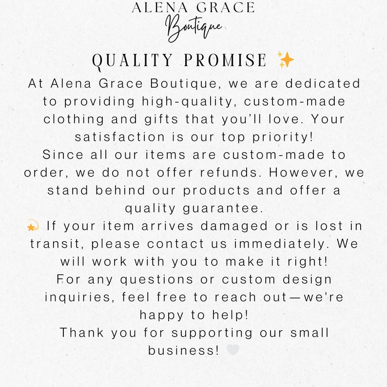 May include: A cream-colored graphic with the text "ALENA GRACE Boutique" at the top. Below, it reads "QUALITY PROMISE" followed by text about custom-made clothing and gifts, customer satisfaction, and a quality guarantee.