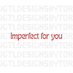 imperfect for you  |  Instant Download  |  PNG and SVG Files  |  eternal sunshine  |  Ariana Lyrics