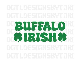 Buffalo Irish  |  Instant Download  |  PNG and SVG Files  |  St. Patrick's Day  |  St Patty's Day  |  South Buffalo  |  Four Leaf Clover