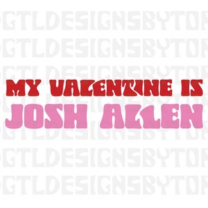 Mon Valentin est Josh | Téléchargement instantané | Fichiers PNG et SVG | Buffle | Football | New-York | Saint-Valentin