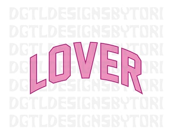 Lover  |  Instant Download  |  PNG and SVG Files  |  Taylor