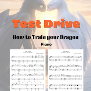 May include: Sheet music for the piano song "Test Drive" from "How to Train Your Dragon." The cover features a black and white dragon illustration with the title in orange text. Two pages of musical notes are displayed.