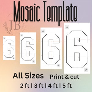 May include: A mosaic template with the number 6 in various sizes, from 2 ft to 5 ft. The design is black and white, with the text "Mosaic Template" at the top and "All Sizes Print & cut" at the bottom.