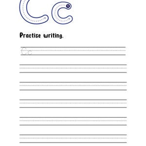 May include: A white educational worksheet featuring the uppercase and lowercase letter C in dark blue with directional arrows and numbers for stroke order. Below the letters, the text reads Practise writing, followed by lined practice rows.