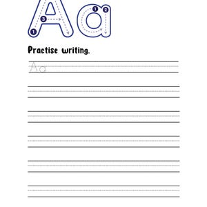 May include: A white educational worksheet featuring the uppercase and lowercase letter A in dark blue with numbered directional arrows for stroke order. Below the text Practise writing, there are several sets of lined rows for handwriting.