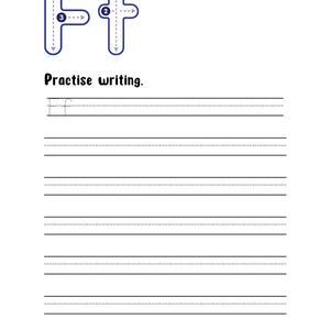 May include: A white educational worksheet featuring the uppercase and lowercase letter F in blue, with numbered directional arrows indicating stroke order. Below the letters, the text reads Practise writing, followed by six sets of lined paper.
