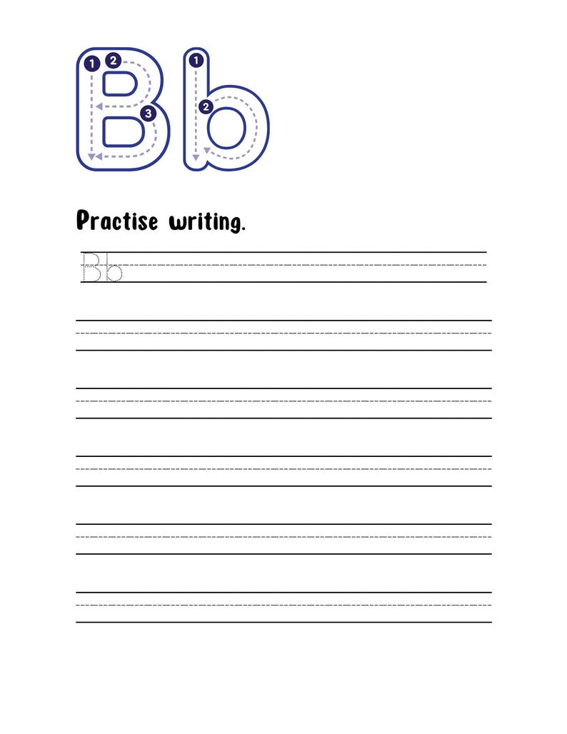 May include: A white educational worksheet featuring the uppercase and lowercase letter B in blue outline with numbered directional arrows for stroke order. Below the text Practise writing, there are six sets of dashed lines for handwriting.