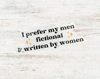 Fictional Men Written by Women Sticker: Romance Reader Gift