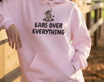 Donkey Hoodie - Ears Over Everything, Animal Lover Sweatshirt, Cute Hooded Jumper, Fun Graphic Pullover, Cozy Outdoor Apparel, Gift for