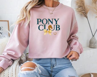 Pony Club Sweatshirt, Equestrian Apparel, Cozy Casual Wear, Gift for Horse Lovers, Cute Riding Sweatshirt