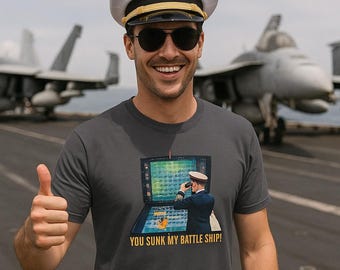 Nautical Humor T-Shirt - "You Sunk My Battleship!" Game Lover Gift, Casual Wear, Funny Pun Shirt, Sea-Themed Apparel