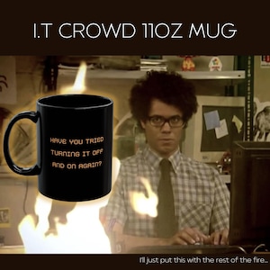 Lustige IT Menge Tasse, Keramik Kaffeetasse mit Zitat von einer britischen TV-Serie, ideal für heiße Getränke und Geschenke 11 Unze