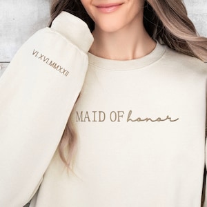 Custom Maid of Honor Sweatshirt, Bridesmaid Gift, sleeve embroidery sweatshirt, Bridesmaid Crewneck, Gift for Maid of Honor,Embroidered Maid