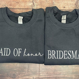 Custom Maid of Honor Sweatshirt, Bridesmaid Gift, Bridesmaid Crewneck, Gift for Maid of Honor, Embroidered Maid of Honor Crewneck