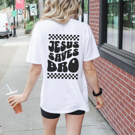 Jesus Saves Bro T-Shirt Christian Religion Gift Shirt Jesus Saves Bro T-Shirt Christian Religion Gift Shirt