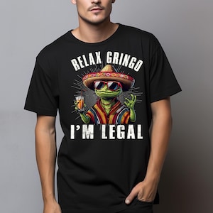 Relax Gringo I'm Legal Funny Cinco De Mayo Mexican Immigrant Png, Mexican Lizard Funny Png