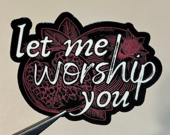 Let Me Worship You Sticker
