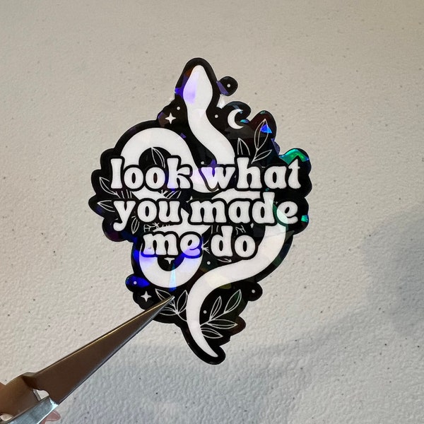 Look What You Made Me Do | Reputation Sticker | Taylor Swift | Swiftie | Holographic
