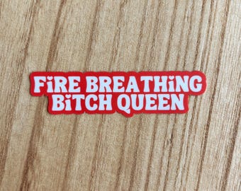 Fire Breathing B*tch Queen Sticker | Aelin | Fireheart | SJM | Throne of Glass | Kindle | Booktok