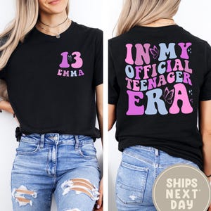 Personalized Official Teenager Era Shirt, In My Teenage Era Shirt,13th Birthday, Girl Thirteenth Shirt, Girl Thirteenth Shirt Custom Age Tee