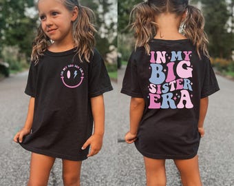 In My Big Sister Era Shirt, Cute Retro Big Sis T-Shirt, Black Toddler Tee, Funny Sister Shirt, Kids Big Sister Era Shirt